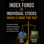 Index Funds vs. Individual Stocks: Which Is Right for You?