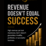 Revenue Doesn’t Equal Success