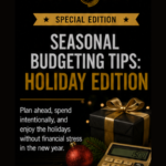 Seasonal Budgeting Tips: Holiday Edition (Special Edition)